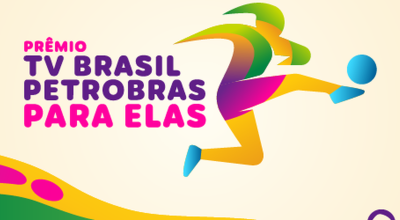 EBC lança convocatória do Prêmio TV Brasil Petrobras Para Elas